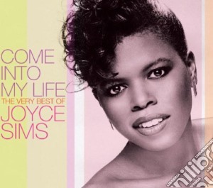Joyce Sims - Come Into My Life The Very Best Of (2 Cd) cd musicale di Joyce Sims