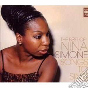 Nina Simone - Songs To Sing - The Best Of (2 Cd) cd musicale di Nina Simone