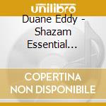 Duane Eddy - Shazam Essential Collection (2 Cd) cd