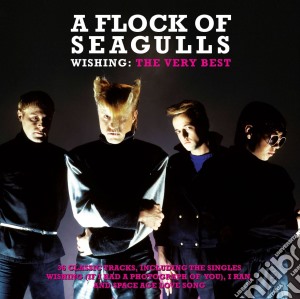 Flock Of Seagulls (A) - Wishing, The Very Best Of (2 Cd) cd musicale di Flock Of Seagulls (A)