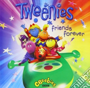 Tweenies - Friends Forever cd musicale di Tweenies