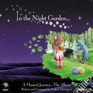 In The Night Garden: A Musical Journey / Various cd musicale di In The Night Garden