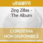 Zing Zillas - The Album