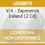 V/A - Experience Ireland (2 Cd) cd