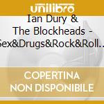 Ian Dury & The Blockheads - Sex&Drugs&Rock&Roll - The Essential Collection cd musicale di Ian & the bloc Dury