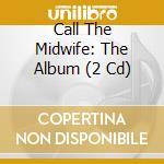 Call The Midwife: The Album (2 Cd) cd