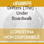 Drifters (The) - Under Boardwalk cd
