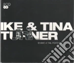 Ike & Tina Turner - Shake A Tail Feather (2 Cd) cd