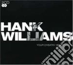 Hank Williams - Your Cheatin' Heart (2 Cd) cd