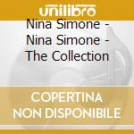 Nina Simone - Nina Simone - The Collection cd musicale di Nina Simone
