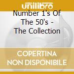 Number 1's Of The 50's - The Collection cd musicale di Number 1's Of The 50's