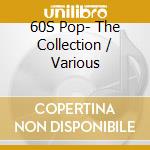 60S Pop- The Collection / Various cd