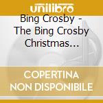 Bing Crosby - The Bing Crosby Christmas Album cd musicale di Bing Crosby