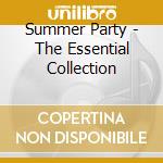 Summer Party - The Essential Collection cd