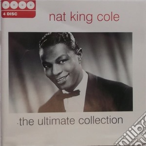 Nat King Cole - Ultimate Collection (4 Cd) cd musicale di Cole nat king
