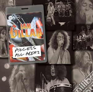 Ian Gillan - Access All Areas (2 Cd) cd musicale di Ian Gillan