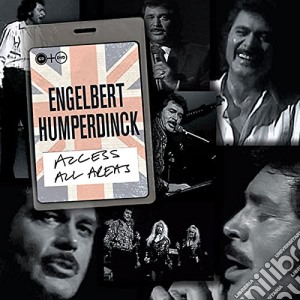 Engelbert Humperdinck - Access All Areas (2 Cd) cd musicale di Engelbert Humperdinck