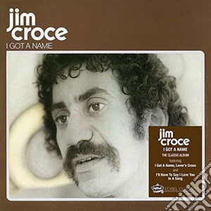 Jim Croce - I Got A Name cd musicale di Jim Croce