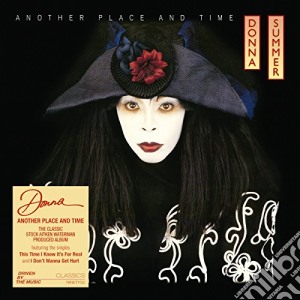 Donna Summer - Another Place And Time cd musicale di Donna Summer