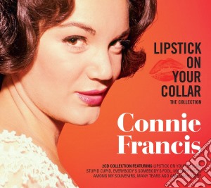 Connie Francis - Lipstick On Your Collar - The Collection (2 Cd) cd musicale di Connie Francis