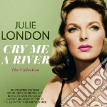 Julie London - Cry Me A River - The Collection (2 Cd) cd