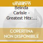 Belinda Carlisle - Greatest Hits: Limited Picture Disc cd