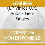 (LP Vinile) U.K. Subs - Gem Singles vinile