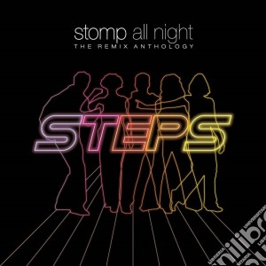 Steps - Stomp All Night: The Remix Anthology (3 Cd) cd musicale di Steps