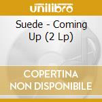 Suede - Coming Up (2 Lp) cd