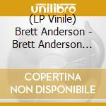 (LP Vinile) Brett Anderson - Brett Anderson (Coloured Vinyl) lp vinile di Brett Anderson