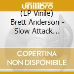 (LP Vinile) Brett Anderson - Slow Attack (Coloured Vinyl) lp vinile di Brett Anderson
