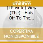 (LP Vinile) View (The) - Hats Off To The Buskers vinile