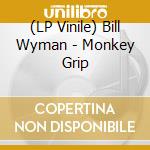 (LP Vinile) Bill Wyman - Monkey Grip