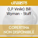 (LP Vinile) Bill Wyman - Stuff vinile