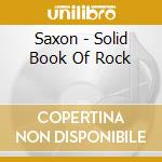 Saxon - Solid Book Of Rock cd musicale di Saxon