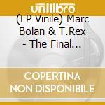 (LP Vinile) Marc Bolan & T.Rex - The Final Cuts (Rsd 2018) vinile