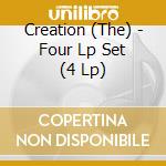 Creation (The) - Four Lp Set (4 Lp) cd musicale di Creation (The)
