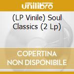 (LP Vinile) Soul Classics (2 Lp) lp vinile di Demon Records