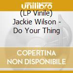(LP Vinile) Jackie Wilson - Do Your Thing vinile