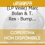 (LP Vinile) Marc Bolan & T. Rex - Bump N Grind vinile