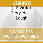 (LP Vinile) Terry Hall - Laugh vinile