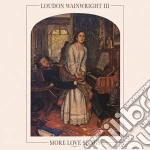 (LP Vinile) Loudon Wainwright Iii - More Love Songs vinile