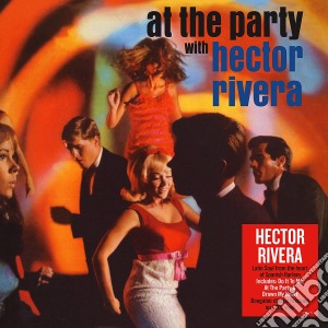 (LP Vinile) Hector Rivera - At The Party lp vinile