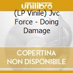 (LP Vinile) Jvc Force - Doing Damage vinile