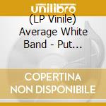 (LP Vinile) Average White Band - Put It Where You Want It (Clear Vinyl) lp vinile