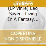 (LP Vinile) Leo Sayer - Living In A Fantasy (Coloured Vinyl) lp vinile