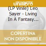 (LP Vinile) Leo Sayer - Living In A Fantasy (Coloured Vinyl) vinile