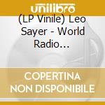 (LP Vinile) Leo Sayer - World Radio (Coloured Vinyl) vinile