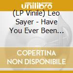 (LP Vinile) Leo Sayer - Have You Ever Been In Love (Coloured Vinyl) vinile