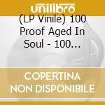 (LP Vinile) 100 Proof Aged In Soul - 100 Proof vinile